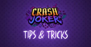 Crash Joker Tips and Tricks - Featured Image